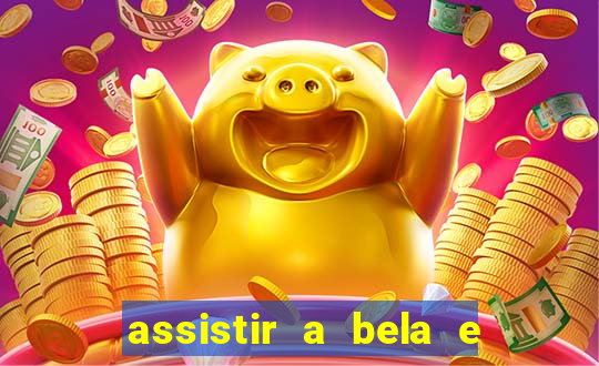 assistir a bela e a fera 2014